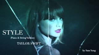 Style (Piano & String Version) - Taylor Swift - by Sam Yung