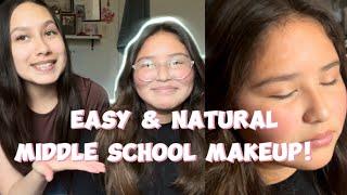 EASY & NATURAL MAKEUP | Middle School Makeup