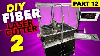 DIY Fiber Laser Cutter V2 | Part 12: It’s Done!