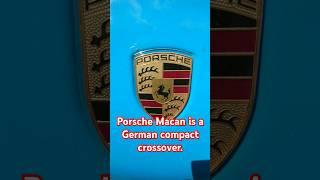 Porsche Macan is a German compact crossover.DEUTSCHLAND