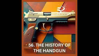 The History of the Handgun