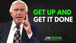 GET UP AND GET IT DONE – Jim Rohn | Motivational Speech for Success