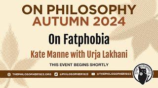 "On Fatphobia": Kate Manne in conversation with Urja Lakhani