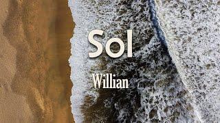 Willian - Sol (Letra) | Es ardiente como el sol, tiene mirada angelical