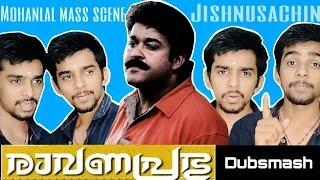 Raavanaprabhu Dubsmash | MOHANLAL | Mass scene | JISHNUSACHIN | Lalettan