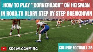 How to Play "CORNERBACK" on Heisman in Road To Glory FULL Step by Step Breakdown