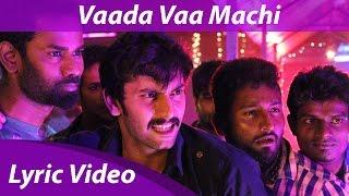 Vaada Vaa Machi Lyric Video | Demonte Colony | Arulnithi | Keba Jeremiah | Anirudh Ravichander