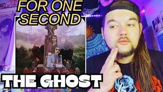 The Ghost "For One Second" First Time Reaction