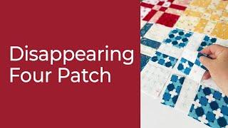 Disappearing 4 patch sewing and quilting tutorial