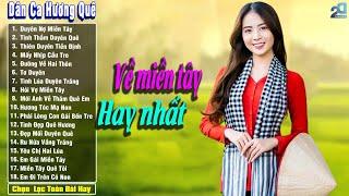 Về Miền Tây - Nhạc Trữ Tình Dân Gian Quê Hương Hay Nhất - Nhạc Dân Ca Miền Tây Mới Nhất