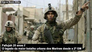 Fallujah 20 anos – O legado da maior batalha urbana dos Marines desde a 2ª GM