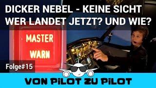 IST DA JEMAND? KEINE SICHT! Autoland-ACTION! AIRBUS A320, AVIATION NERDS "Von Pilot zu Pilot" #15