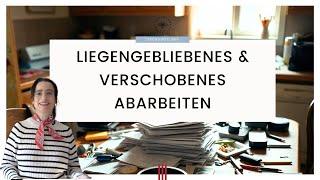 Liegengebliebenes und Verschobenes abarbeiten | Blockaden lösen