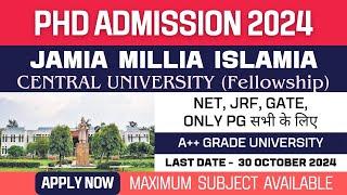 New PhD Admission 2024 | Jamia Millia Islamia University | Central University | Fellowship | Apply