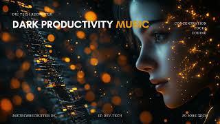 Dark Programmer Music Deep Focus Coding Concentration and Study Music for Productivity Music