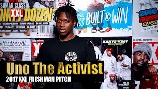 Uno The Activist's Pitch for 2017 XXL Freshman