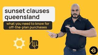 Sunset Clause QLD – what you need to know for off-the-plan purchases!