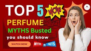 Fragrance Facts vs. Fiction: Top 5 Perfume Myths Busted!