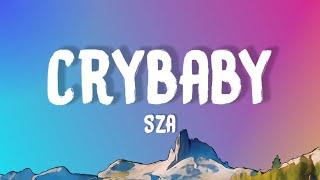 SZA - Crybaby (Lyrics)