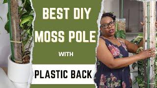 Make Plastic Backed Moss Pole That Stays MOIST LONGER!