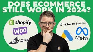 Does Ecommerce Really Work in 2024?