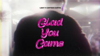 LIZOT x Captain Curtis - Glad You Came (Official Lyric Video)