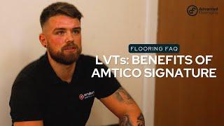 Benefits of Amtico Signature LVTs | FAQs