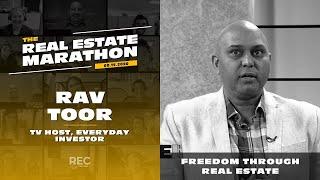 REC Real Estate Marathon - Rav Toor - Freedom Through Real Estate