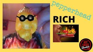 Pepperhead Rich,who is this guy? Let me explain