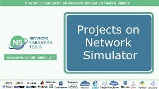 Projects on Network Simulator | Projects on Network Simulator Tutorials