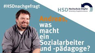 #HSDnachgefragt: Andreas, was macht ein Sozialarbeiter und -pädagoge?