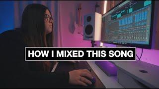 How I mixed this song...STEP BY STEP