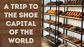 A TRIP TO THE MENS SHOE CAPITAL OF THE WORLD - NORTHAMPTON, ENGLAND