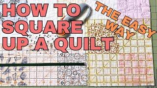 How to Square Up a Quilt | Simple & No Math! Quilting Basics Series #8