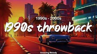 throwbacks - 90s and some 2000s mix #2 ~summer vibes playlist