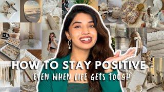 How to stay POSITIVE when life gets tough| how to get out of negative emotions |mastering positivity