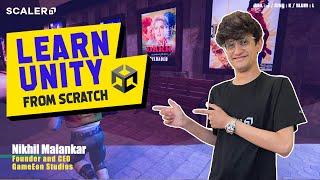 Learn Unity from Scratch | Unity 3D | Game Development Live Session for Beginners by Nikhil Malankar