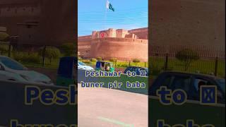 Peshawar to buner #nature #travel #chenal #swatcity #mountains #keşfet #subscribe #swatvalley
