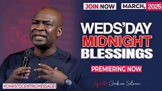 WEDNESDAY MIDNIGHT BLESSINGS, 5TH MARCH 2025 - APOSTLE JOSHUA SELMAN Good Word