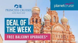 Princess Cruises | Free Balcony Upgrades! | Planet Cruise Deal of the Week