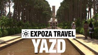 Yazd (Iran) Vacation Travel Video Guide