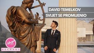 David Temelkov  - Svijet se promijenio (OFFICIAL VIDEO)