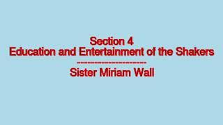 Sect 4 - Education and Entertainment of the Shakers