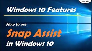 How to use Snap Assist in Windows 10 | Windows 10 Features