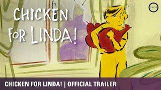 CHICKEN FOR LINDA! | Official Trailer