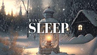 ️ "Snowy cozy night, comfortable sleep music | Healing music for deep rest and comfortable sleep "