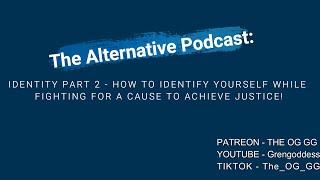 Staying in Control by Overcoming Identity Politics! The Alternative Podcast - Identity Part 2