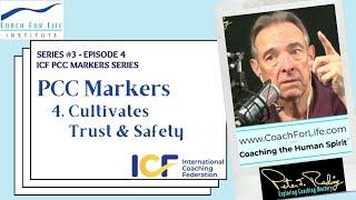 Series #3 - Episode 4: ICF PCC Marker 4 - Cultivates Trust & Safety