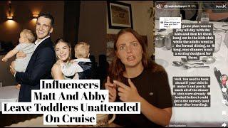 Influencers Matt And Abby Leave Toddlers Unattended On Cruise