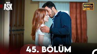 Kiralık Aşk 45. Bölüm Full HD